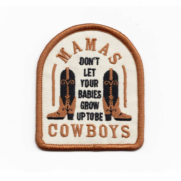 Mamas Don't Let Babies Cowboys Patch