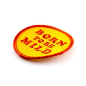 Born To Be Mild Embroidered Patch