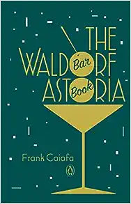 Waldorf-Astoria Bar Book