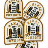 Mamas Don't Let Babies Cowboys Patch
