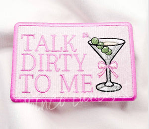 Talk dirty to me martini patch