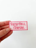 Raise Hell Cowgirl Patch