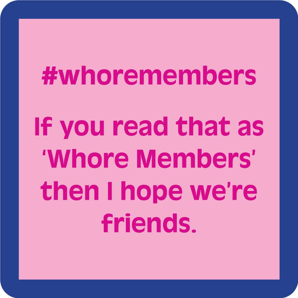 Whore Members Coaster