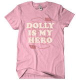 Dolly is my Hero T-Shirt Adult