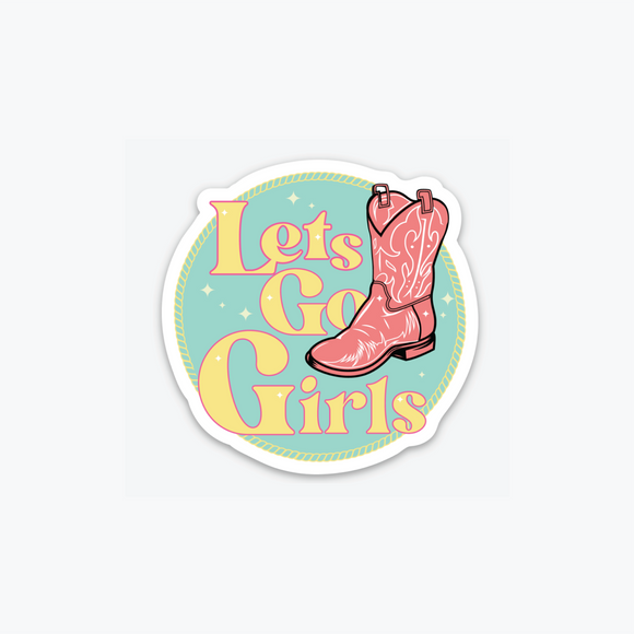 Lets Go Girls Sticker
