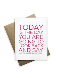 Today Is The Day You Are Going to Look Back Notecard