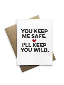 You Keep Me Safe, I'll Keep You Wild Notecard