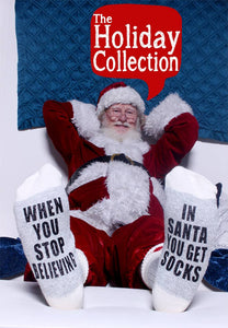 Stop Believing In Santa You Get Socks