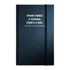 Where There's A Woman There's a Way Journal black